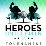 Save the date for the 4th annual Heroes on the Green tournament.