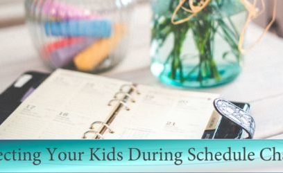 Protecting Your Kids During Schedule Changes