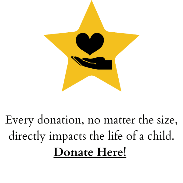 Every donation, no matter the size, directly impacts the life of a child. Donate Here!